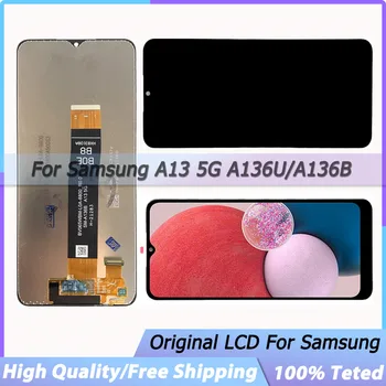 Оригинален Дисплей За Samsung Galaxy A13 5G A136 LCD сензорен дисплей и Цифров Преобразувател в Събирането За Samsung A13 5G 136B A136U LCD
